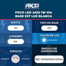 AKSI foco led 1W S14 base E27 luz blanca
